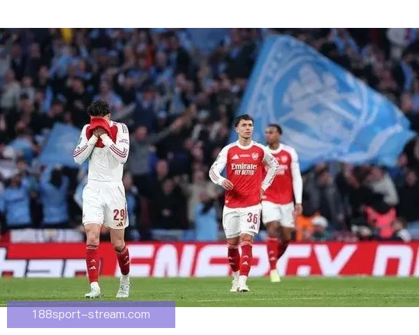 阿森纳13天两冠失利四冠梦碎塔帅44岁仅收三冠